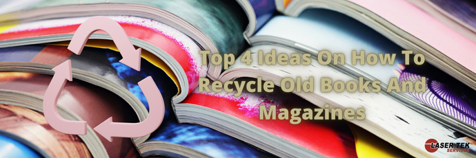 Top 4 Ideas On How To Recycle Old Books And Magazines