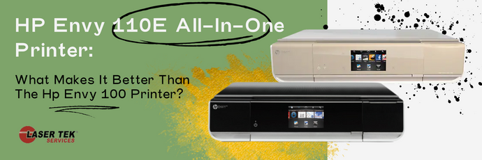 HP Envy 110E All-In-One Printer: What Makes It Better Than The Hp Envy 100 Printer?