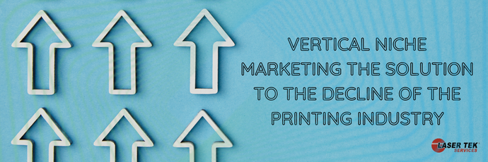 Vertical Niche Marketing The Solution To The Decline Of The Printing Industry