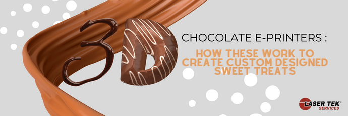 3d Chocolate Printers : How These Work To Create Custom Designed Sweet Treats