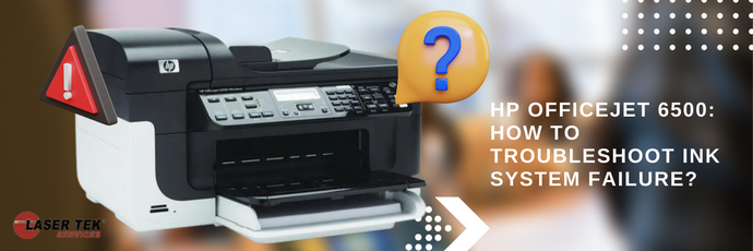 HP Officejet 6500: How To Troubleshoot Ink System Failure?
