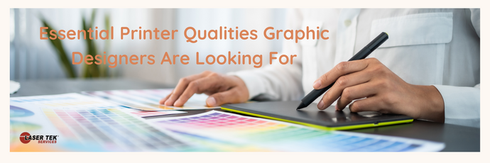 Essential Printer Qualities Graphic Designers Are Looking For