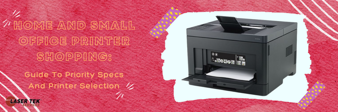 Home And Small Office Printer Shopping: Guide To Priority Specs And Printer Selection