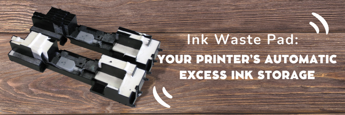 Ink Waste Pad: Your Printer’s Automatic Excess Ink Storage